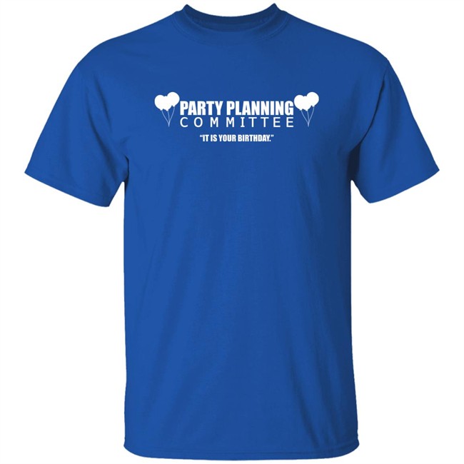 Party Planning Committee It Is Your Birthday Shirt Ranboo Shirts