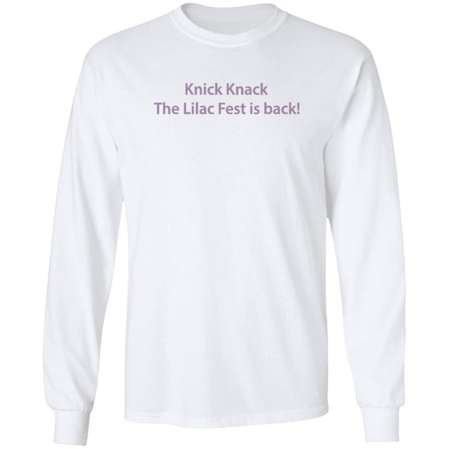 Knick Knack The Lilac Fest Is Back Long Sleeve T Shirt