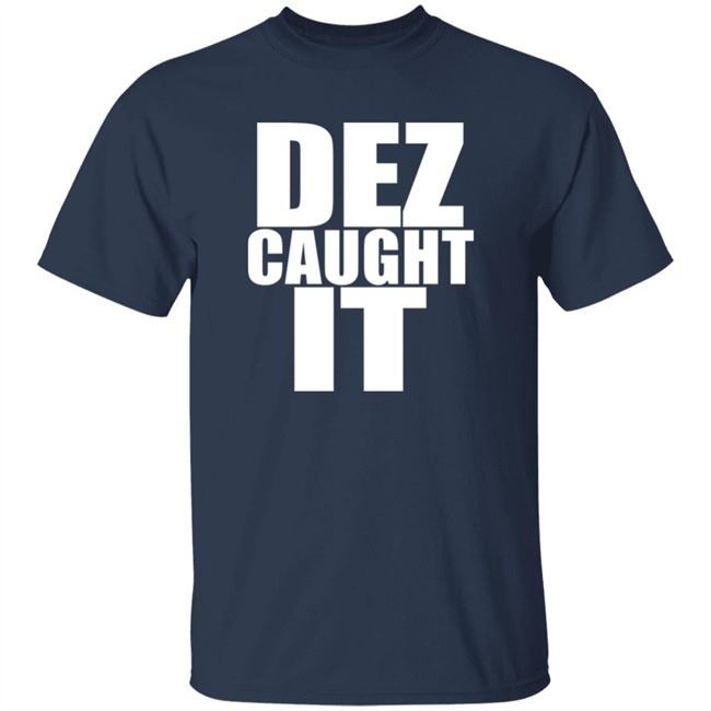 Steve 9 Dez Caught It Shirt Dallas Cowboys