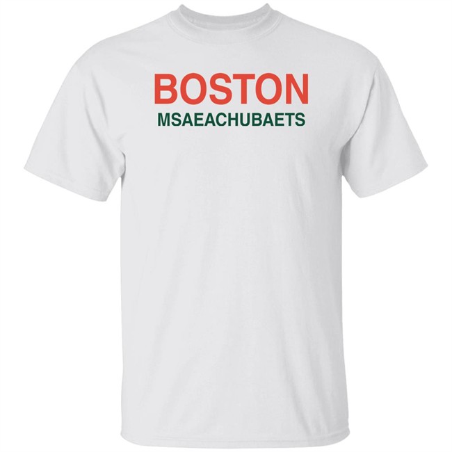 Boston Msaeachubaets T Shirt