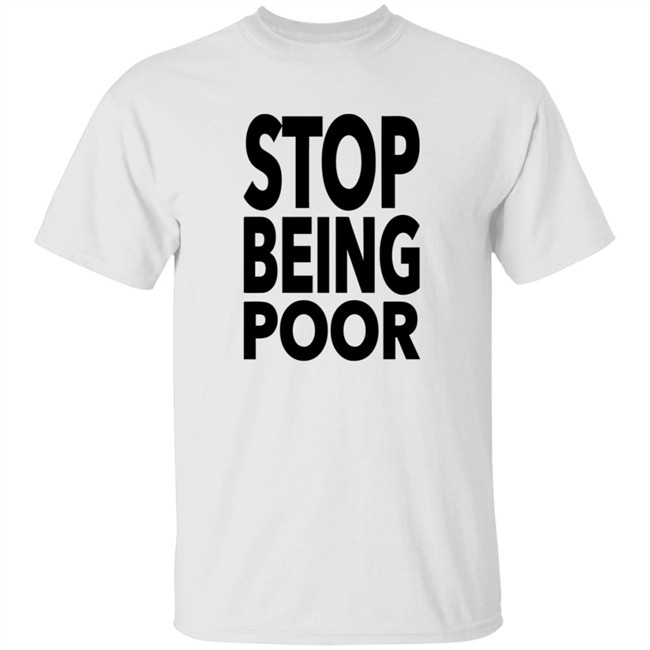 Ellie Paris Hilton Stop Being Poor Shirt