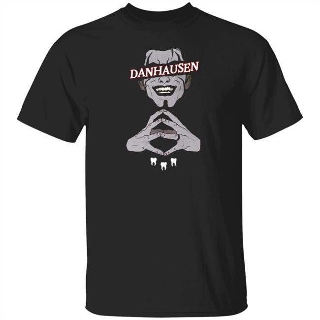 That Danhausen Shop Danhausen Teeth Shirt Ian Fay Art