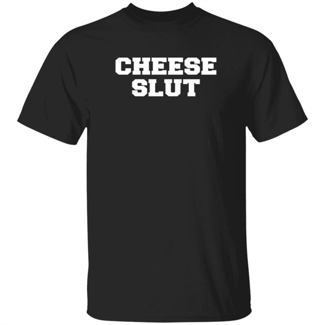 Cheese Sex Death Cheese Slut T Shirt Kati Knitt
