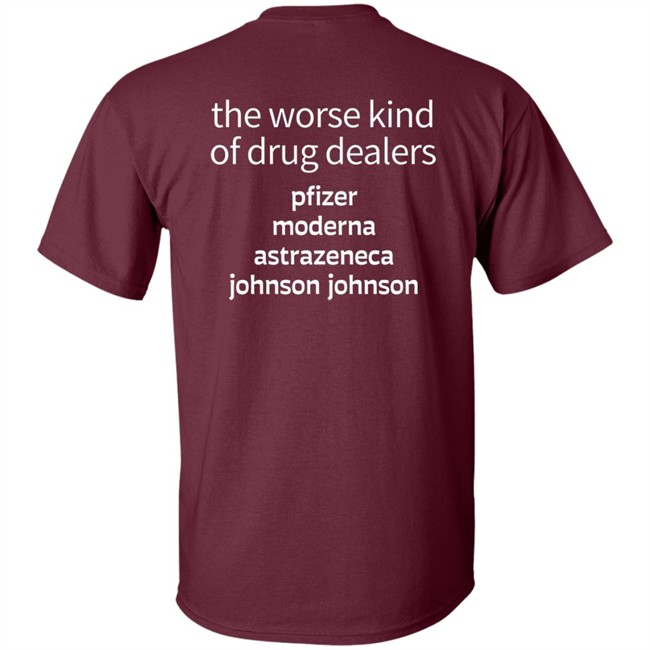 Erminio Franceschini The Worse Kind Of Drug Dealers Pfizer Moderna Astrazeneca Johnson Johnson Shirt