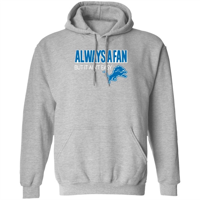 Always A Fan But It Ain't Easy Detroit Lions Hoodie Donnie Kelly Baby