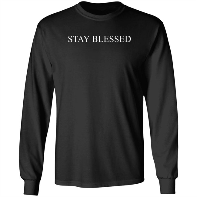 Dream Rare Merch Stay Blessed Long Sleeve An0maly