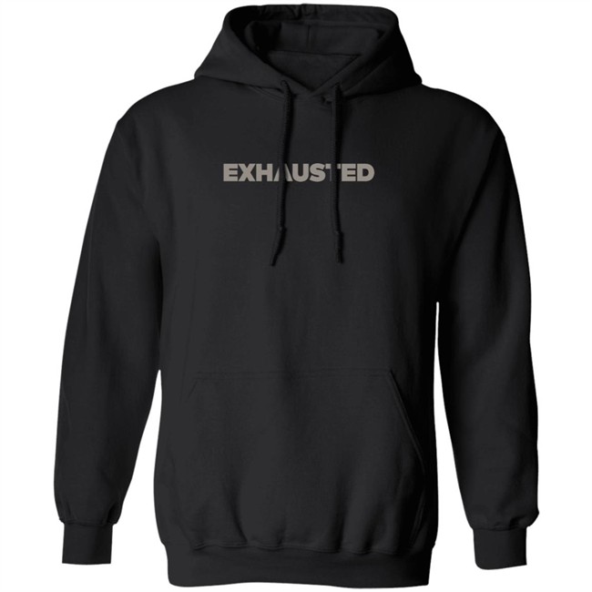 Emily D Baker Exhausted Hoodie