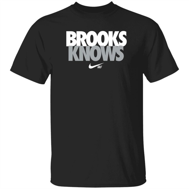 Brooks Koepka Brooks Knows Golf T Shirt