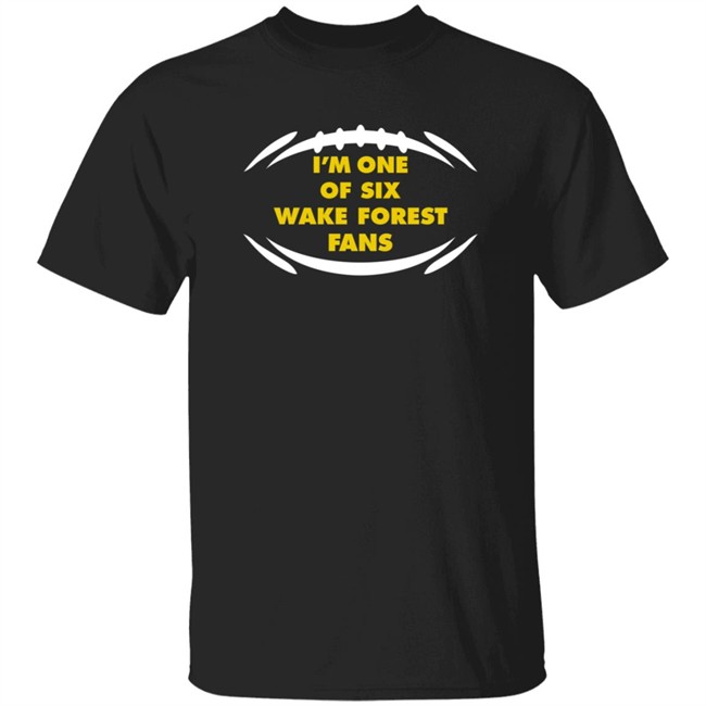 I'm One Of Six Wake Forest Fans Shirt Les Johns ACC Championship Shirts