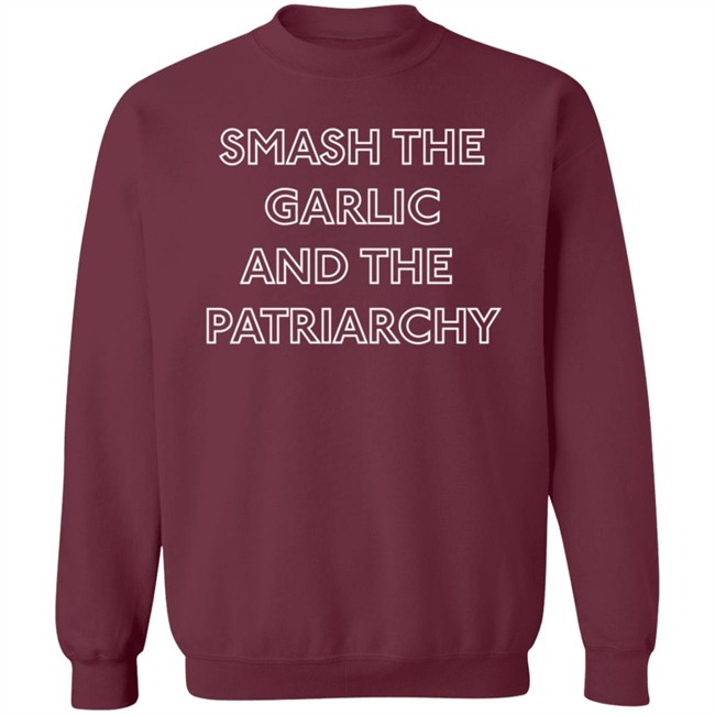 Francesca Hong WI Smash The Garlic And The Patriarchy Sweatshirt