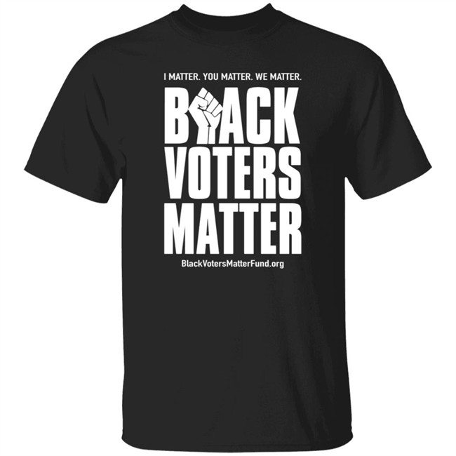 Black Voters Matter T Shirt It's About Us The Official Black Voters Matter Fund Shirt