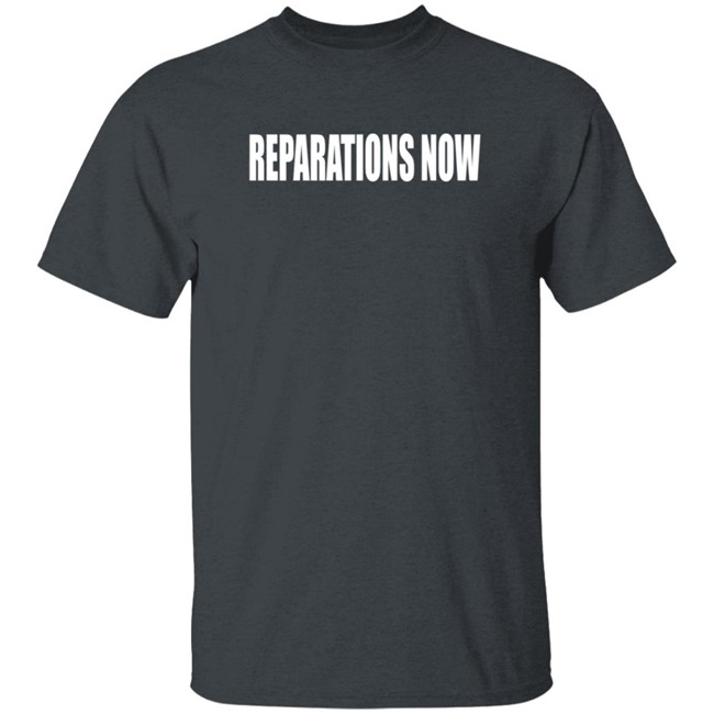 Reparations Now Shirt redirect12092021031253-8.jpg