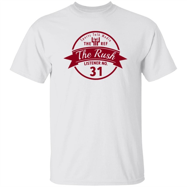 Sports Talk Media The Ref The Rush Listener No 31 Shirt