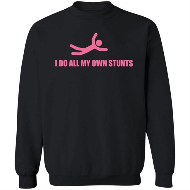 Jsoper Cook I Do All My Own Stunts Long Sleeve Jsoper Cook I Do All My Own Stunts Long Sleeve