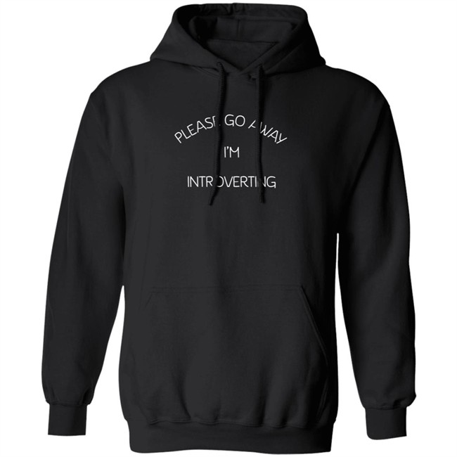 Please Go Away I'm Introverting T Shirt Hammynotinmiami Please Go Away I'm Introverting T Shirt Hammynotinmiami