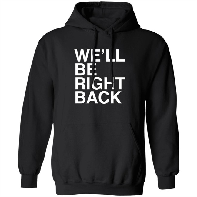 Eric Andre Bootleg Merch We’Ll Be Right Back Shirt Jeremy Wein Eric Andre Bootleg Merch We’Ll Be Right Back Shirt Jeremy Wein