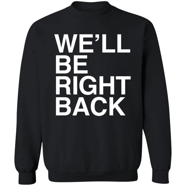 Eric Andre Bootleg Merch We’Ll Be Right Back Shirt Jeremy Wein Eric Andre Bootleg Merch We’Ll Be Right Back Shirt Jeremy Wein