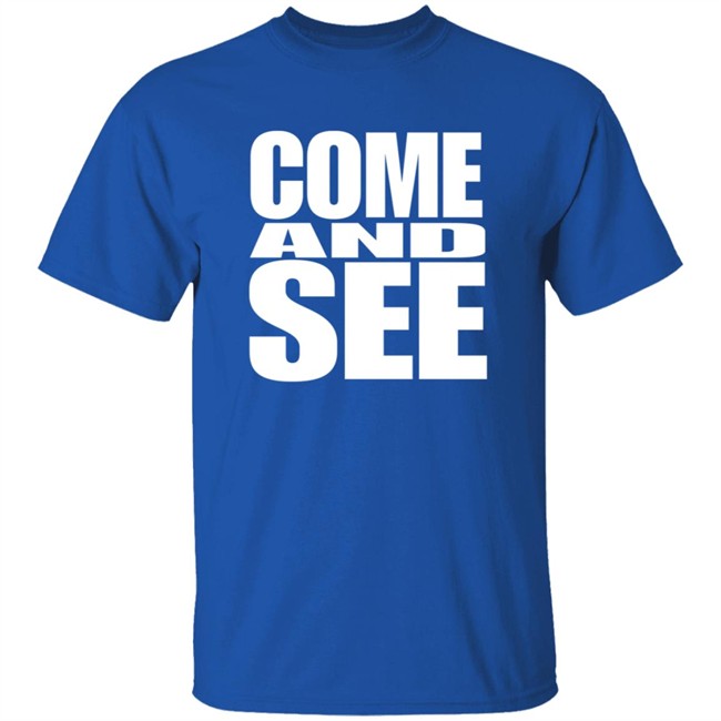 The Chosen Merch Come And See Chosen T Shirt redirect12132021031230-11.jpg