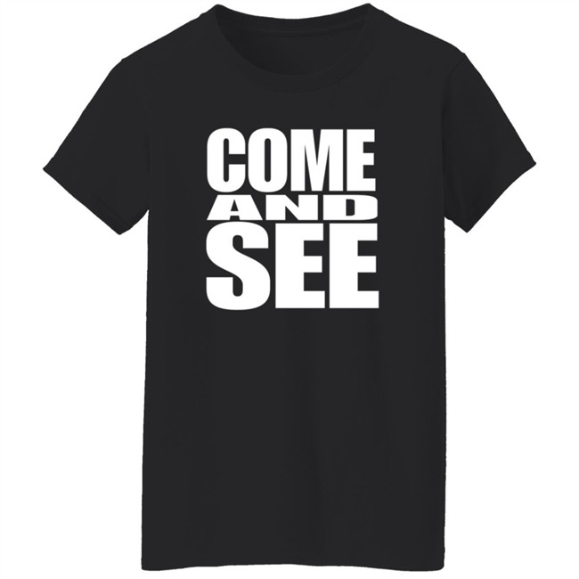 The Chosen Merch Come And See Chosen T Shirt redirect12132021031230-12.jpg