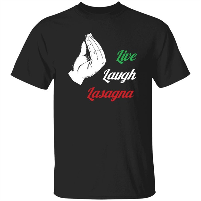 Shithead Steve Merch Live Laugh Lasagna Tee Shirt