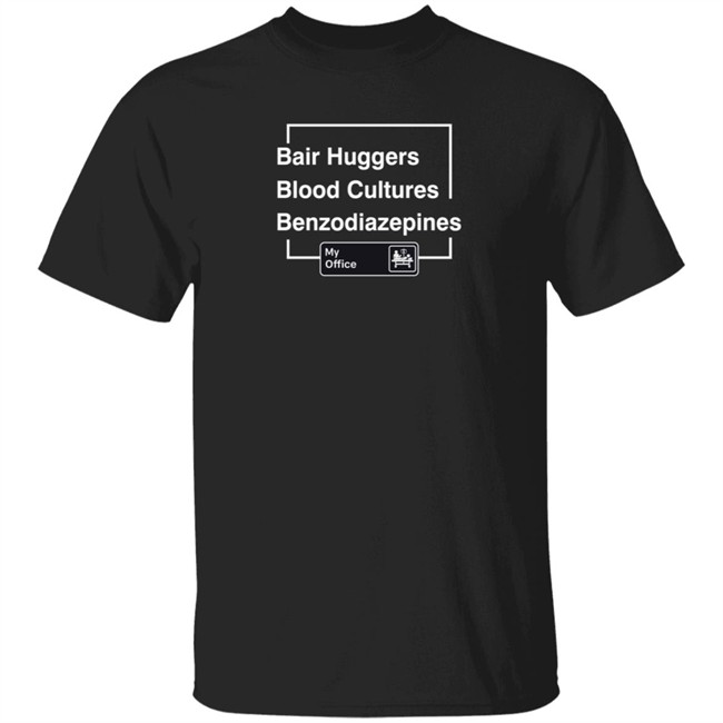 Bair Huggers, Blood Cultures, Benzodiazepines Tee Code Blue Memes Merch